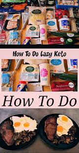 How To Do Lazy Keto What Is Lazy Keto Cooking Lazy Keto Recipes For Beginners Meal Plan Ideas My Definition Keto Recipes Keto Cooking Keto Recipes Dinner