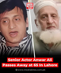 Senior Actor Anwar Ali Passes Away at 65 in Lahore