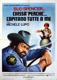 Carlo pedersoli, known professionally as bud spencer, was an italian actor, professional swimmer and water polo player. 1980 Movie Poster 2f Chissa Perche Capitano Tutte A Me Bud Spencer Adventure B Mynumi