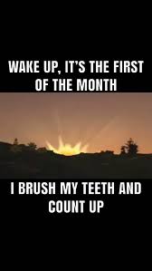 Pinch punch first of the month no returns. Wake Up It S The First Of The Month I Brush My Teeth And Count Up
