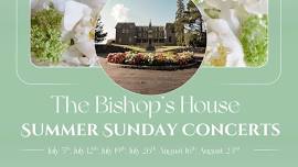 Summer Sunday Concerts at the Bishop’s House