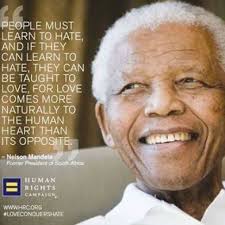 Nelson Mandela Quote About Love In 2020 Nelson Mandela Human Rights Campaign Mandela Quotes