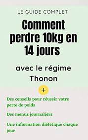 Le plat du jour pourrait commencer idéalement par une entrée contenant une salade de maïs et de tomates avec ensuite des lasagnes au thon. Comment Perdre 10kg En 14 Jours Avec Le Regime Thonon Une Methode Efficace Et Rapide Pour Perdre Du Poids French Edition Mares Guy 9798650896456 Amazon Com Books