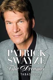 Patrick swayze frau lisa, ein kind zu adoptieren? Patrick Swayze The Dreamer Amazon De Tabashnik Sue Fremdsprachige Bucher