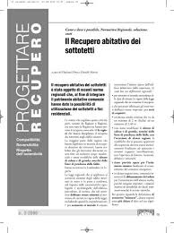 Si precisa innanzitutto che la ristrutturazione è possibile per gli edifici che sono realizzati alla data del 31 dicembre 2010, così come previsto dalla legge regionale n. Il Recupero Abitativo Dei Sottotetti