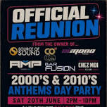 Official Reunion 2000s & 2010s Anthems Day Party