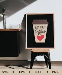 Free Free 135 Cricut Machine But First Coffee Svg Free SVG PNG EPS DXF File