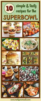 Super Bowl Party 10 Simple And Tasty Recipes Must Have Dishes To Make That Are Definite Crowd Plea Superbowl Party Food Party Food For Adults Bowl Party Food