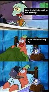 True Story Gaming Spongebob Memes Anime Memes Otaku Funny Memes