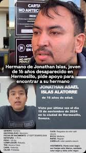 🔴 Alberto Islas, hermano de Jonathan, joven de 16 años desaparecido en  #Hermosillo, pide que ayuden a encontrar a su hermano.