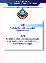 Pn maimunah binti hj ali osman, pengerusi pewanis pejabat pelajaran. Visi Dan Misi Jabatan Pendidikan Negeri Sabah Sk Luasong Tawau Sabah