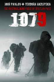 The dyatlov pass incident was the mysterious deaths of nine hikers on the kholat syakhl mountains, in the northern ural mountains range, in february 1959. 1079 The Overwhelming Force Of Dyatlov Pass Pavlov Igor Hadjiyska Teodora Amazon De Bucher