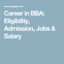 Career In Bba Eligibility Admission Jobs Salary Business Management Degree Management Degree Business Administration Degree