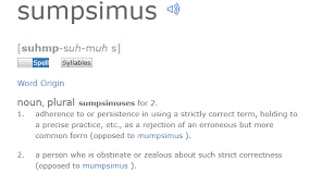 Sumpsimus Origin From A Story Which Perhaps Originated With Erasmus Of An Illiterate Priest Who Said Mumpsimus Rather Than S Word Origins Words Vocabulary