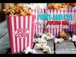 How To Print And Cut The Ld Popcorn Box Svg With Silhouette Studio Youtube