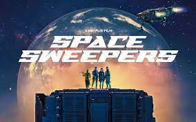 When they discover a humanoid robot named dorothy that's known to be a. S Korean Space Opera Film Space Sweepers Mesmerizes Global Netflix Users