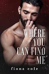 Where You Can Find Me by Fiona Cole