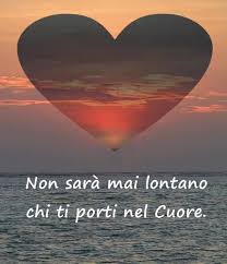 Non Sara Mai Lontano Chi Ti Porto Nel Cuore Amore Immagine 4026 Nel 2020 Condoglianze Citazioni Sulla Morte Buongiorno Bellissimo