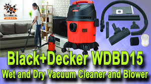 Black And Decker Air Swivel Filter Assembly Black Decker Wdbd15 15 Litre 1400 Watt High Suction Wet And Dry Vacuum Cleaner And Blower Unboxing Youtube