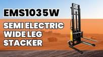 EMS1035W Semi Electric Wide Leg Stacker