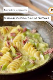 Fusilloni Cremosi Con Zucchine E Bresaola Pronti In 15 Minuti E Senza Panna Food Foodblogger Pasta Zucchini Ricette Idee Alimentari Cibo Etnico