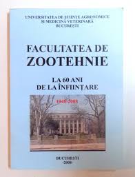 Maybe you would like to learn more about one of these? Facultatea De Zootehnie La 60 De Ani De La Infiintare 1948 2008 De Cornel Sarbu 2008