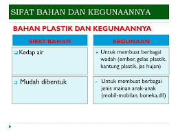 Selain itu, bahan jas hujan untuk mendaki gunung sangat ringan dan bisa dilipat sampai sekecil mungkin, sehingga praktis disimpan di dalam tas atau jok motor. Bab Vi Benda Dan Sifatnya Ppt Download
