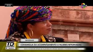 Conamigua informó que se implementa la pertinencia cultural en la atención  de mujeres deportadas de Estados Unidos y México.