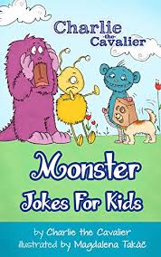 Free and funny cry for help ecard: Monster Jokes For Kids By Charlie The Cavalier Free Puppet Download Included Hilarious Jokes Best Clean Joke Books For Kids Charlie The Cavalier The Cavalier Joke Books English Edition Ebook The