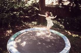 I Want A Trampoline At My House I Always Have