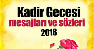 Kadir gecesi'ne bir kez daha ulaşmanın huzur ve mutluluğunu yaşayan müminler, bu özel günü anlamlı kadir gecesi sözleri ve resimli kadir gecesi sms mesajları ile taçlandırmak istiyorlar. Bugun Kadir Gecesi Mesajlari Gondermeyi Unutmayin 2018 Resimli Kadir Gecesi Ve Kandil Mesajlari Burada Son Dakika Haberler