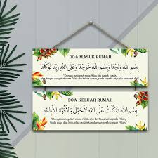 Ketika kita ingin mendekorasi rumah bertema islami, kita sering mencari di google dan berbagai majalah rumah untuk mendapatkan contoh dekorasi yang pas untuk rumah kita. Jual Wall Decor Islami Hiasan Dinding Doa Masuk Dan Keluar Rumah Ps007 Di Lapak Kirana Poster Bukalapak