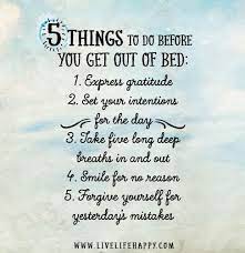 5 Things To Do Before You Get Out Of Bed Quotes Life Quotes Affirmations