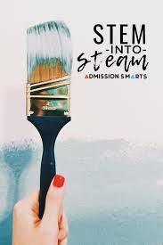 Turning Stem Into Steam Admission Smarts Stem Students Stem College Survival