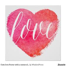 Cute Love Poster With A Watercolor Heart Love Posters Poster Prints Watercolor Heart