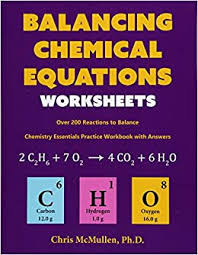 Worksheet more practice balancing equations answer key from balancing equations practice worksheet answers, source. Balancing Chemical Equations Worksheets Over 200 Reactions To Balance Chemistry Essentials Practice Workbook With Answers Amazon De Mcmullen Chris Fremdsprachige Bucher