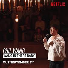 Phil Wang  Insta: @wangpix on X: My new Netflix special is out tomorrow!  Find Wang in There, Baby now and click Remind Me to um, remind you  💋💋💋 t.coimTGp5E2XZ  X