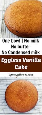 Eggless Vanilla Cake One Bowl No Butter Or Milk Recipe Beginner Baking Recipes Eggless Cake Recipe Cake Recipes Without Eggs