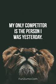 We hope that you will find the motivational quotes on this site helpful and. My Only Competitor Is The Person I Was Yesterday Words Of Wisdom Quotes Inspirational Words Of Wisdom Success Quotes