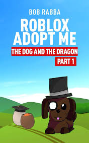 These items will set you apart from the rest of the pack, as you explore the city in style! Roblox Adopt Me The Dog And The Dragon Part 1 Rabba Bob 9798700382878 Amazon Com Books