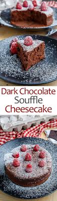 Dark Chocolate Souffle Cheesecake Recipe Cheesecake Recipes Chocolate Souffle Desserts