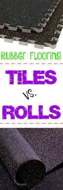 Rubber Flooring Tiles Vs Rolls Looking For Gym Flooring But Don T Know Where To Start This Is A Great Home Gym Flooring Workout Room Home Rubber Flooring