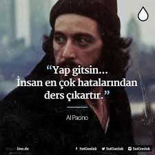 Yap Gitsin Insan En Cok Hatalarindan Ders Cikartir Al Pacino Rabia Simsek Al Cikartir Cok Ders En Gitsi Movie Quotes Cool Words Motivational Words