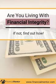 How Do You Know If You Re Living In Financial Integrity In 2020 Financial Quotes Financial Finance Advice