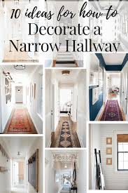 Narrow Hallway Decorating Ideas This Post Rounds Up 10 Gorgeous Hallways With Great Ideas For The Narrow Hallway Decorating Small Hallways Hallway Wall Decor