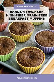 Find all your favorite high fiber dessert recipes, rated and reviewed for you, including high fiber dessert recipes such as flax bread, baked sweet . Donna S Low Carb High Fiber Grain Free Breakfast Muffins Video Kalyn S Kitchen