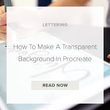 How To Make A Transparent Background In Procreate Cate Shaner Blog