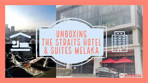 With the terrible transportation, well located is essential to a good hotel here. Unboxing The Straits Hotel Suites Melaka Youtube