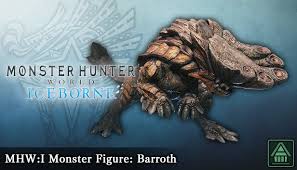 How to get earth crystal Monster Hunter World Iceborne Mhw I Monster Figure Barroth On Steam
