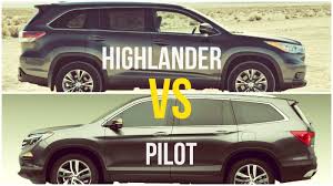 Compare the 2021 honda pilot and the 2021 toyota highlander. Honda Pilot Vs Toyota Highlander The Right Crossover